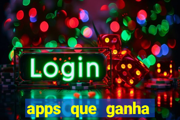 apps que ganha dinheiro jogando